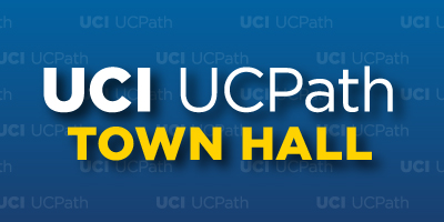 UCI UCPath Town Hall